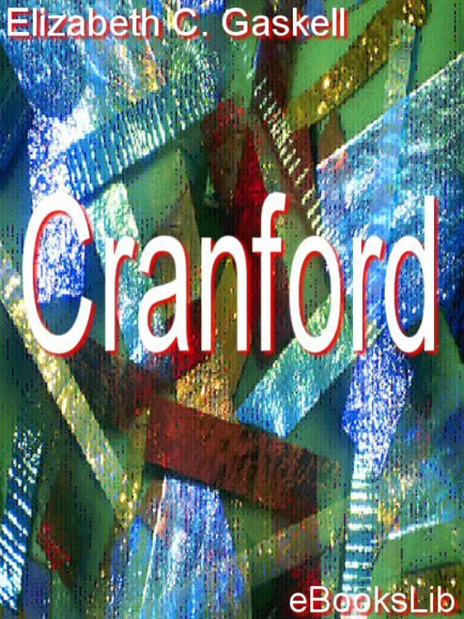 Title details for Cranford by Elizabeth Cleghorn Gaskell - Available